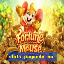 slots pagando no cadastro 2024